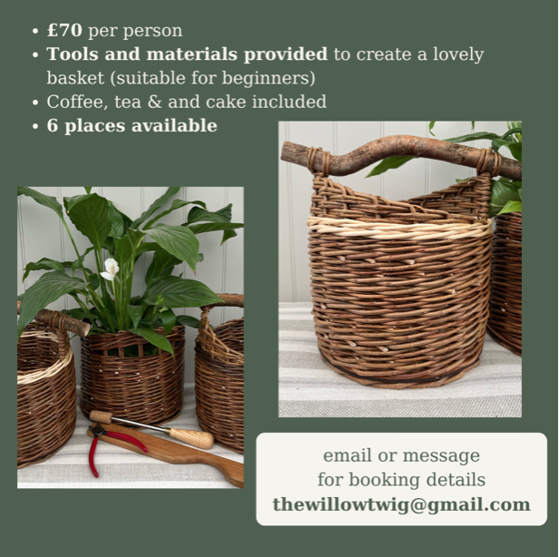 Willow baskets and how to book a course with thewillowtwig@gmail.com